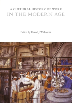 Paperback A Cultural History of Work in the Modern Age Book