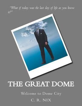 Paperback The Great Dome: "Welcome to Dome City" Book