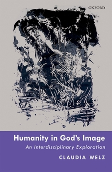 Hardcover Humanity in God's Image: An Interdisciplinary Exploration Book