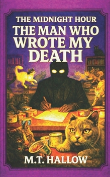 Paperback The Midnight Hour: The Man Who Wrote My Death Book