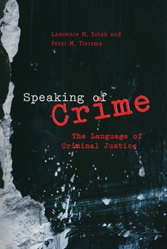 Paperback Speaking of Crime: The Language of Criminal Justice Book