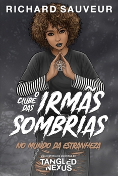 Paperback O Clube das Irmãs Sombrias: No Mundo da Estranheza [Portuguese] Book