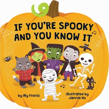 Board book If You're Spooky and You Know It (a Pumpkin-Shaped Novelty Board Book for Toddlers) Book