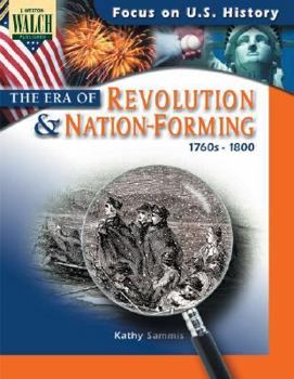 Paperback Focus on U.S. History: The Era of Revolution and Nation-Forming Book