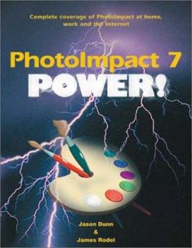 Paperback PhotoImpact Power!: Complete Coverage of PhotoImpact for Home, Work and the Internet [With CDROM] Book
