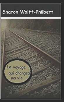 Le voyage qui changeas ma vie