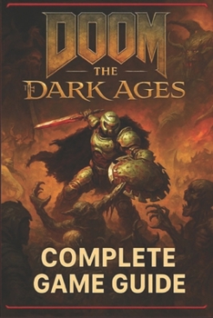 Paperback Doom: The Dark Ages Complete Game Guide for All Missions, Monsters, and Mayhem Book
