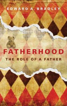 Paperback Fatherhood: The Role of a Father Book