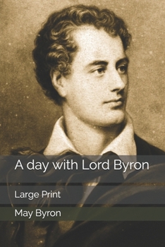 A day with Lord Byron: Large Print