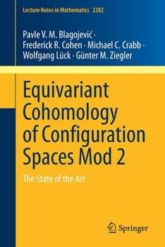Paperback Equivariant Cohomology of Configuration Spaces Mod 2: The State of the Art Book