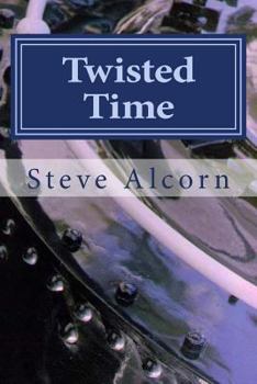 Paperback Twisted Time: An Example Work in Process for WritingAcademy.com Students Book