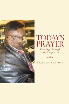 Paperback Today's Prayer: Praying Through the Scriptures Book