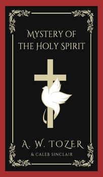Hardcover Tozer: Mystery of the Holy Spirit Book