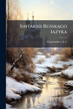Paperback Sintaksis Russkago Iazyka: Primienitelno K Pravopisaniu [Russian] Book