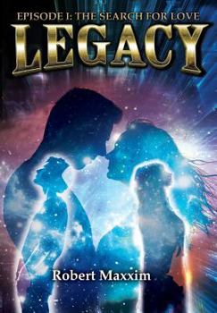 Hardcover Legacy: Episode I: The Search for Love Book