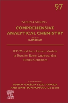 Hardcover Icp-MS and Trace Element Analysis as Tools for Better Understanding Medical Conditions: Volume 97 Book