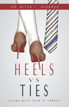 Paperback Heels vs Ties: Living with your #1 threat Book