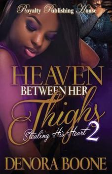 Paperback Heaven Between Her Thighs 2: Stealing His Heart Book