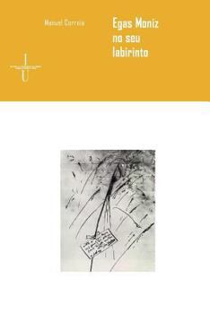 Paperback Egas Moniz no seu labirinto [Portuguese] Book