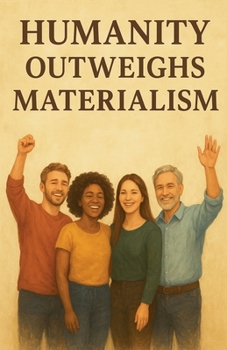 Paperback Humanity Outweigh Materialism Book