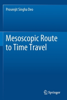Paperback Mesoscopic Route to Time Travel Book
