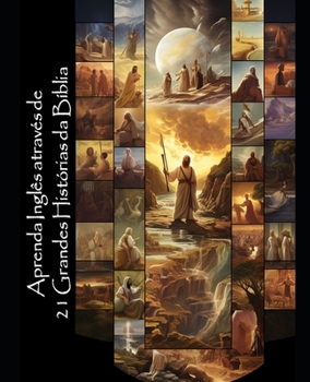 Paperback Aprenda Inglês através de 21 Grandes Histórias da Bíblia [Portuguese] Book