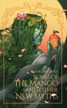 Song of the Mango and Other New Myths
