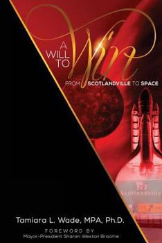 A Will to Win: From Scotlandville to Space
