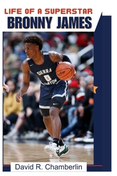 Paperback Bronny James: Life of a Superstar Book