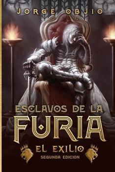 Paperback Esclavos de la Furia: El Exilio (Spanish Edition) [Spanish] Book
