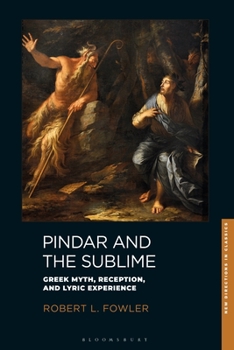 Paperback Pindar and the Sublime: Greek Myth, Reception, and Lyric Experience Book