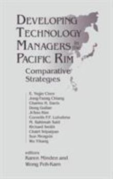 Hardcover Developing Technology Managers in the Pacific Rim: Comparative Strategies Book