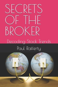 Paperback Secrets of the Broker: Decoding Stock Trends Book