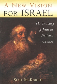 Paperback A New Vision for Israel: The Teachings of Jesus in National Context Book