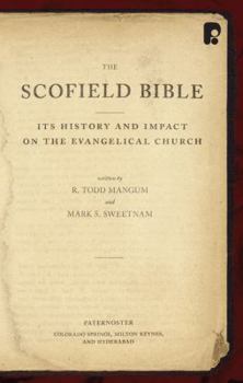 Paperback The Scofield Bible: Its History and Impact on the Evangelical Church Book