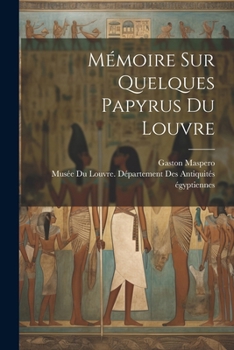 Paperback Mémoire Sur Quelques Papyrus Du Louvre [French] Book