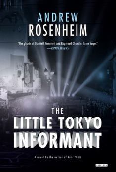 The Little Tokyo Informant - Book #2 of the Jimmy Nessheim