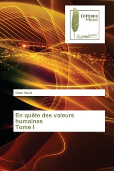 Paperback En quête des valeurs humaines Tome I [French] Book
