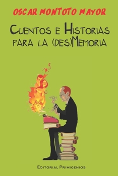 Paperback Cuentos e Historias para la (des)Memoria [Spanish] Book