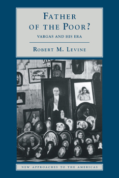 Paperback Father of the Poor?: Vargas and His Era Book