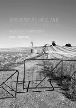 Paperback Environment, Race, and Nationhood in Australia: Revisiting the Empty North Book