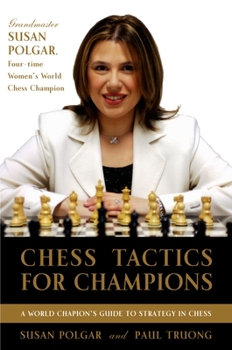 Paperback Chess Tactics for Champions: A Step-By-Step Guide to Using Tactics and Combinations the Polgar Way Book