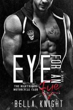 Paperback Eye for an eye: The Nighthawks MC Book