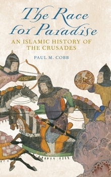 Hardcover Race for Paradise: An Islamic History of the Crusades Book