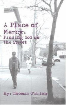 Paperback A Place of Mercy: Finding God on the Street Book