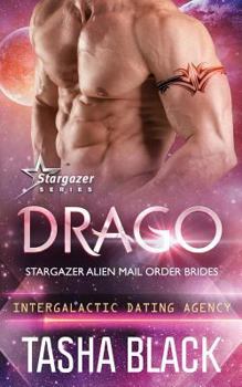 Paperback Drago: Stargazer Alien Mail Order Brides #13 (Intergalactic Dating Agency) Book