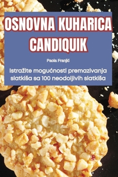 Paperback Osnovna Kuharica Candiquik [Croatian] Book