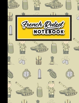 Paperback French Ruled Notebook: Seyes Grid Paper, Seyes Ruled Paper, Cute Army Cover, 8.5" x 11", 200 pages Book