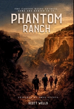 Hardcover Phantom Ranch: The canyon keeps secrets. Some are buried in it. Book