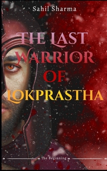 Paperback The Last Warrior of Lokprastha Book